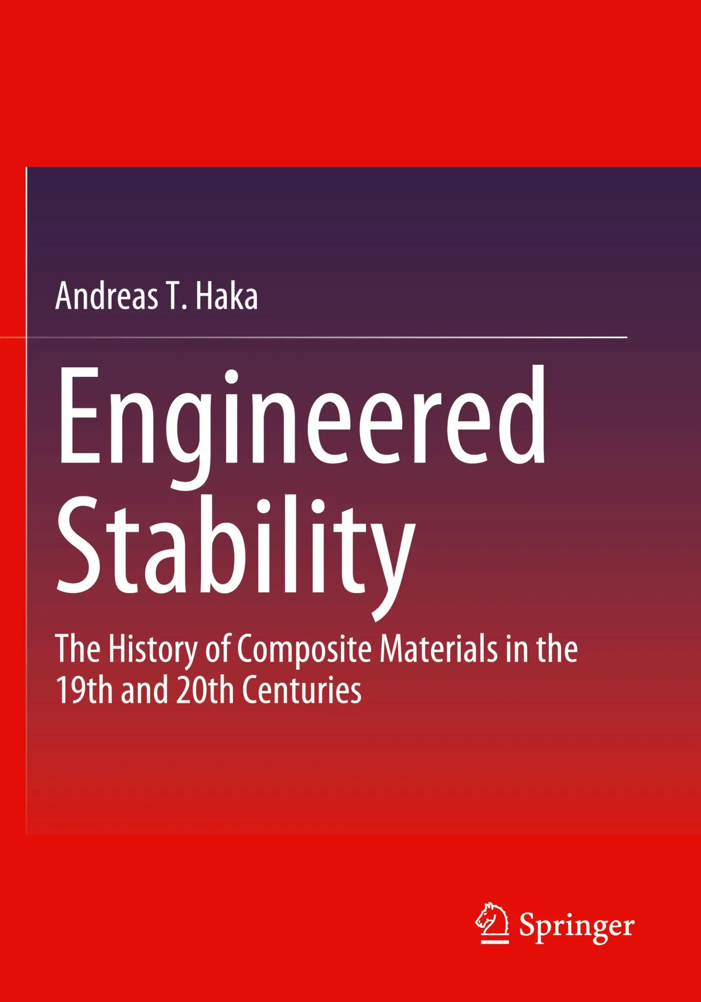 Cover: 9783658414108 | Engineered Stability | Andreas T. Haka | Taschenbuch | xliii | 2024