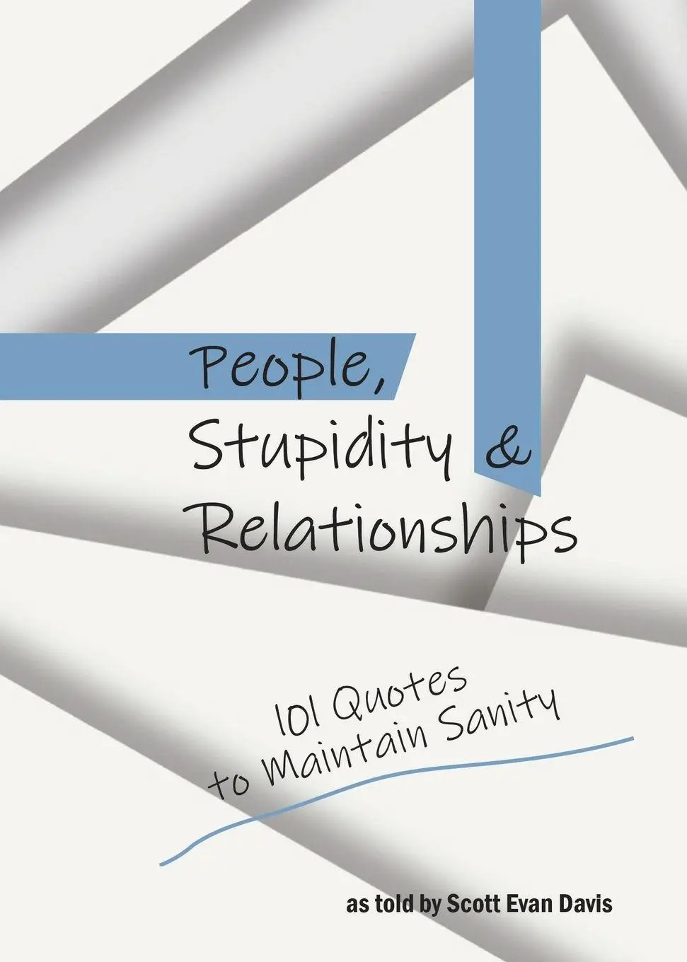 Cover: 9798999704108 | People, Stupidity &amp; Relationships | Scott Evan Davis | Taschenbuch