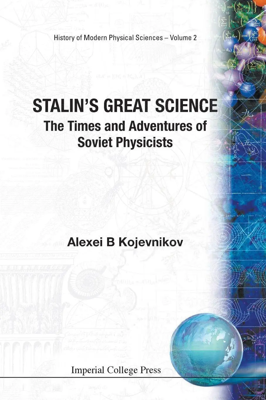 Cover: 9781860944208 | STALIN'S GREAT SCIENCE (V2) | Kojevnikov Alexei B | Taschenbuch | 2004