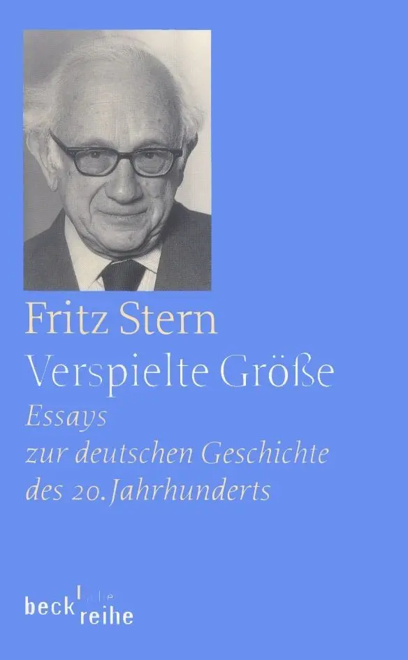 Cover: 9783406494208 | Verspielte Größe | Fritz Stern | Taschenbuch | 316 S. | Deutsch | 2005