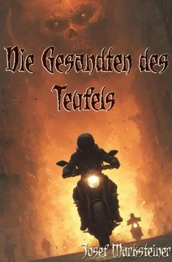 Cover: 9783991594208 | Die Gesandten des Teufels | Josef Marksteiner | Taschenbuch | 660 S.