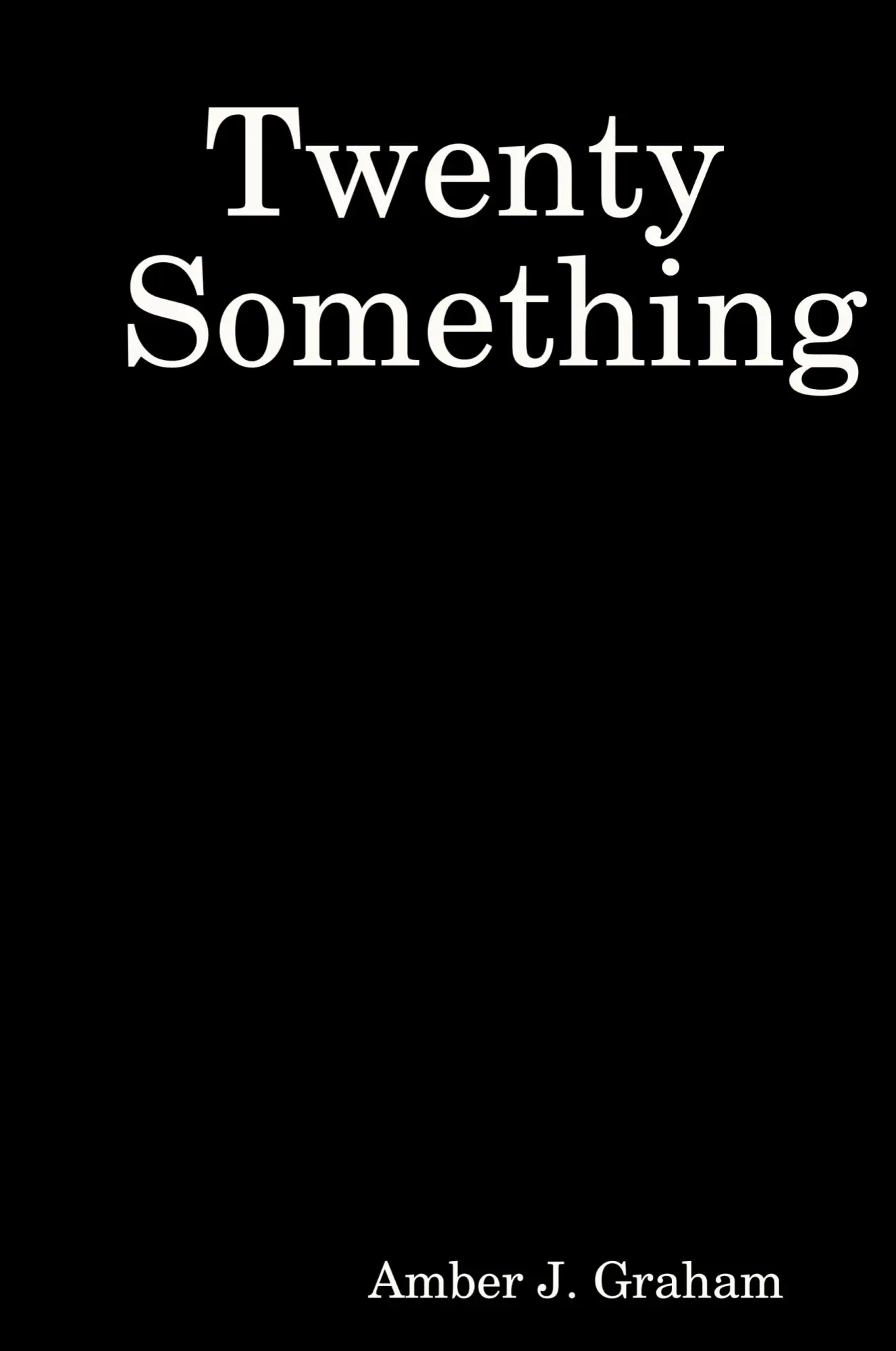 Cover: 9780692734308 | Twenty Something | Amber J. Graham | Taschenbuch | Englisch | 2016
