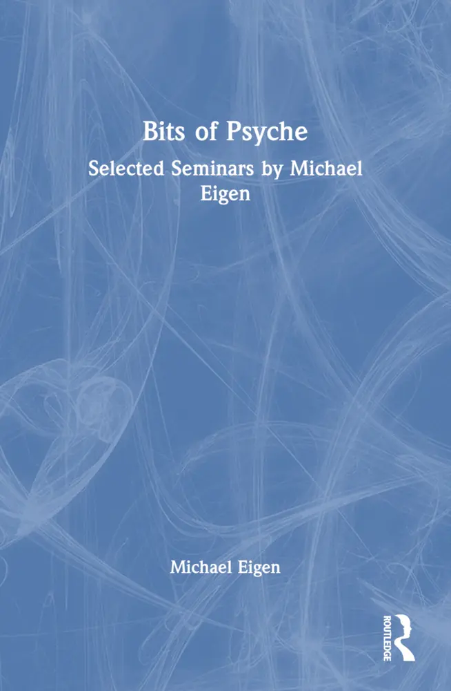 Cover: 9781032674308 | Bits of Psyche | Selected Seminars by Michael Eigen | Michael Eigen