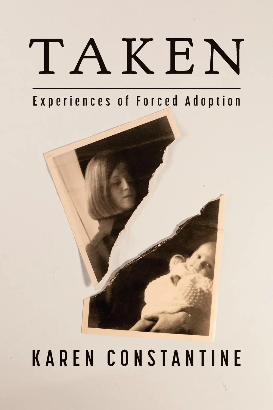 Cover: 9781068554308 | Taken | Experiences of Forced Adoption | Karen Constantine | Buch