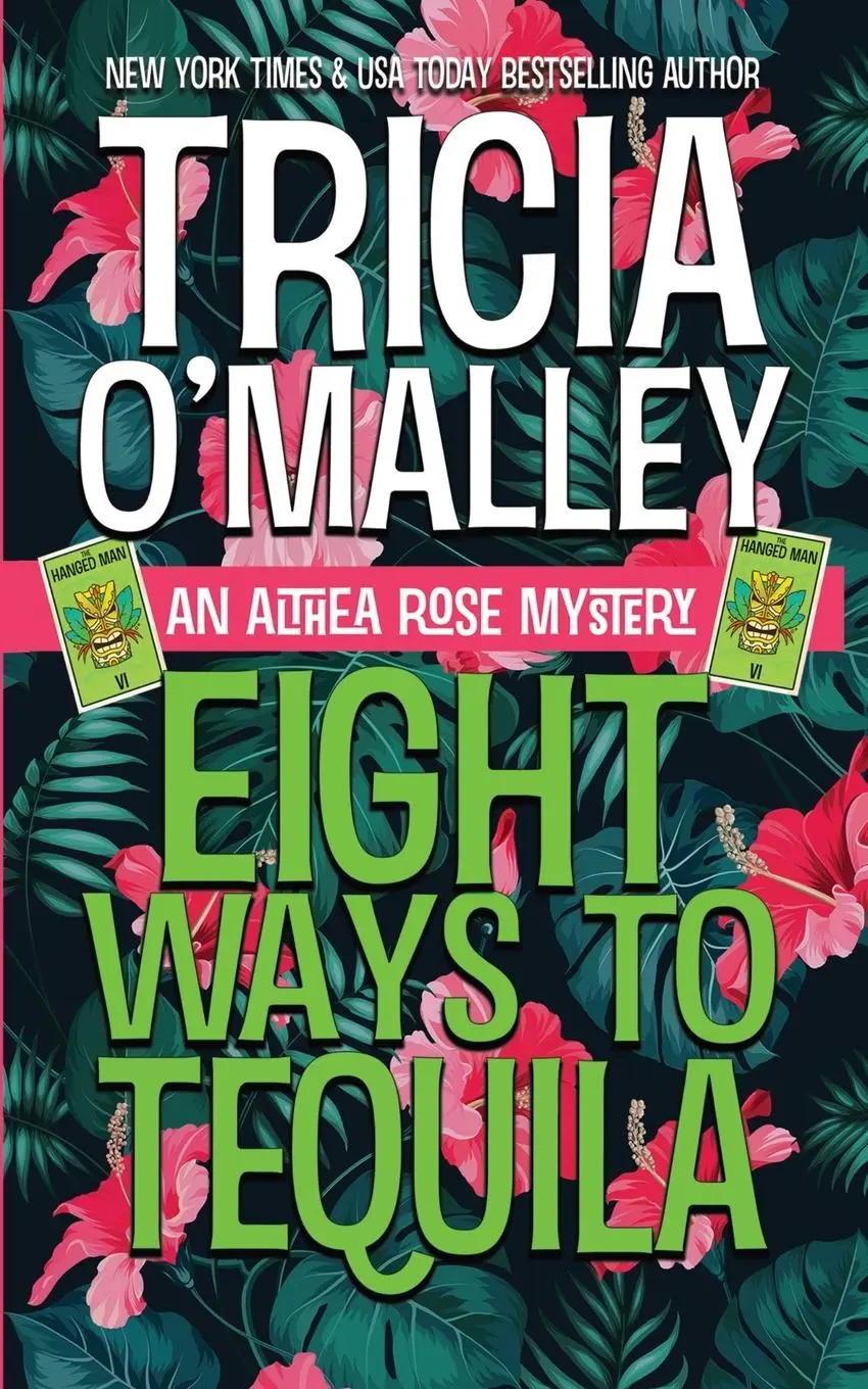 Cover: 9781951254308 | Eight Ways to Tequila | A Paranormal Cozy Mystery | Tricia O'Malley