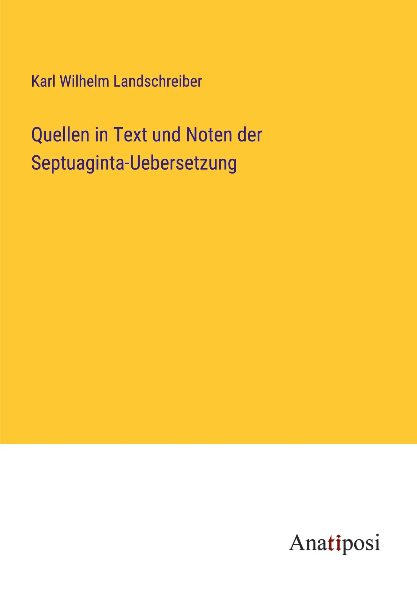 Quellen in Text und Noten der Septuaginta-Uebersetzung