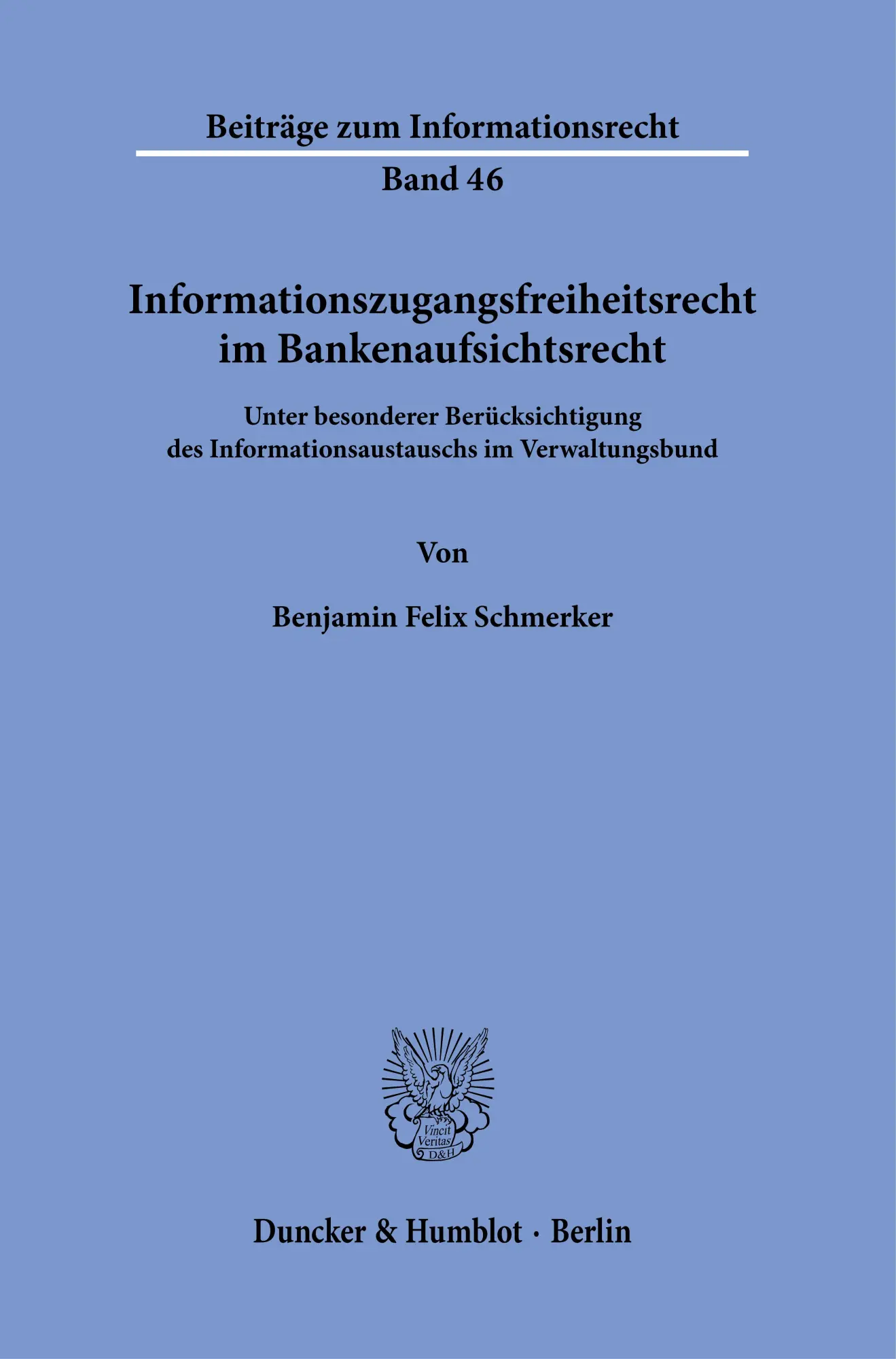 Cover: 9783428194308 | Informationszugangsfreiheit im Bankenaufsichtsrecht | Schmerker | Buch