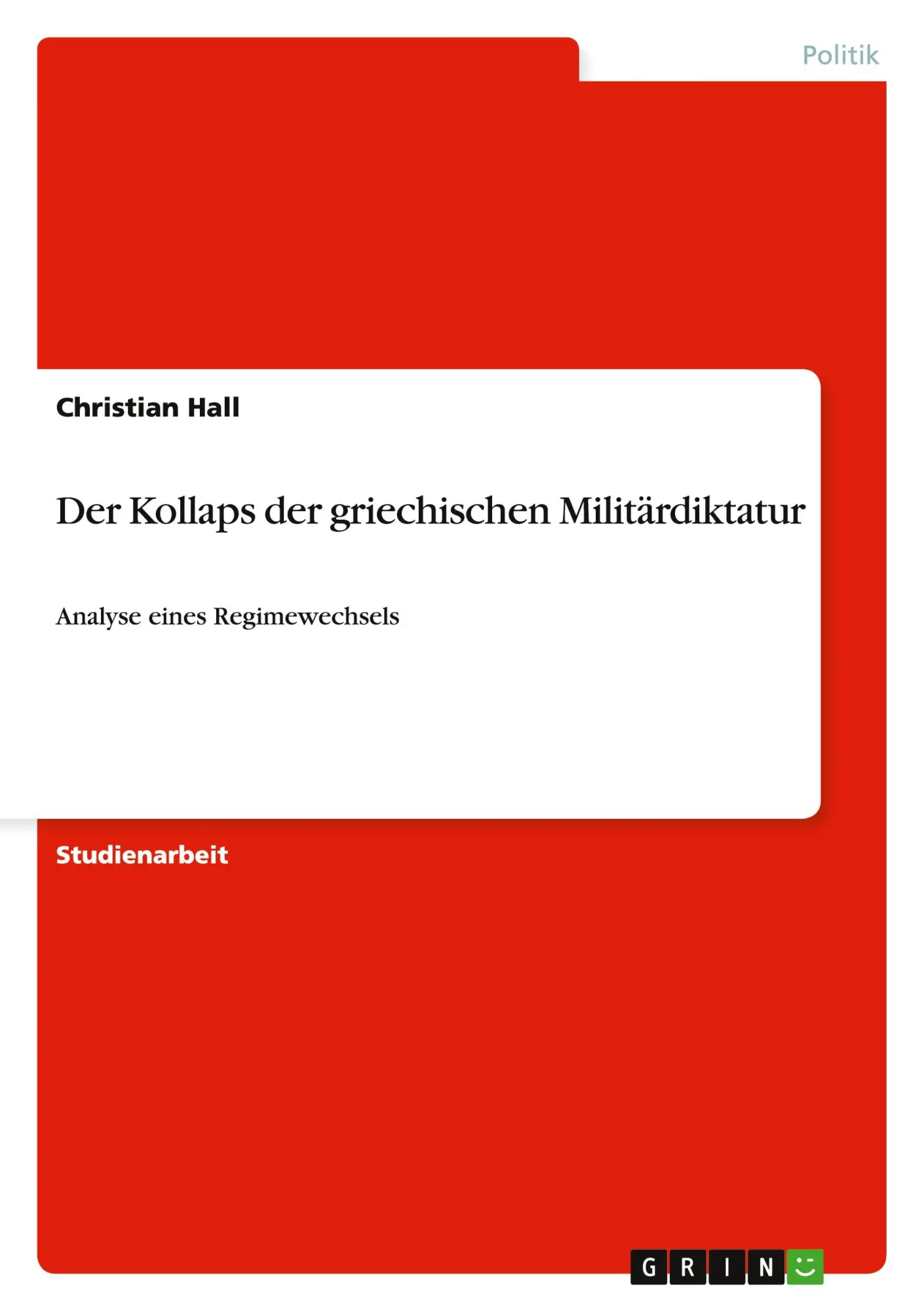 Cover: 9783640194308 | Der Kollaps der griechischen Militärdiktatur | Christian Hall | Buch