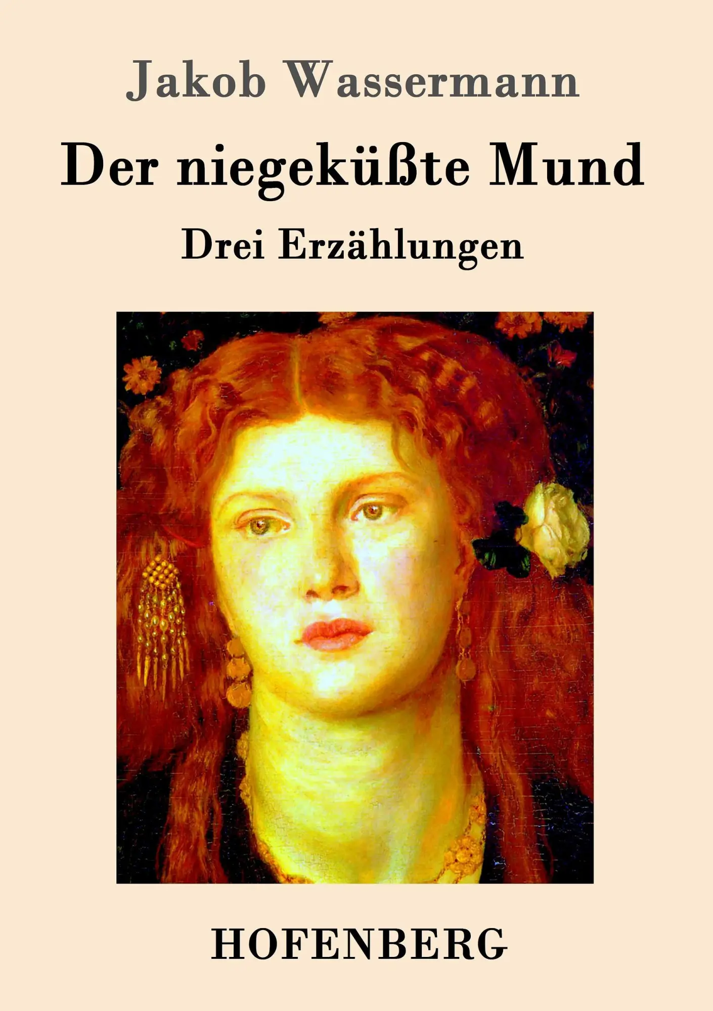 Cover: 9783843074308 | Der niegeküßte Mund | Drei Erzählungen | Jakob Wassermann | Buch