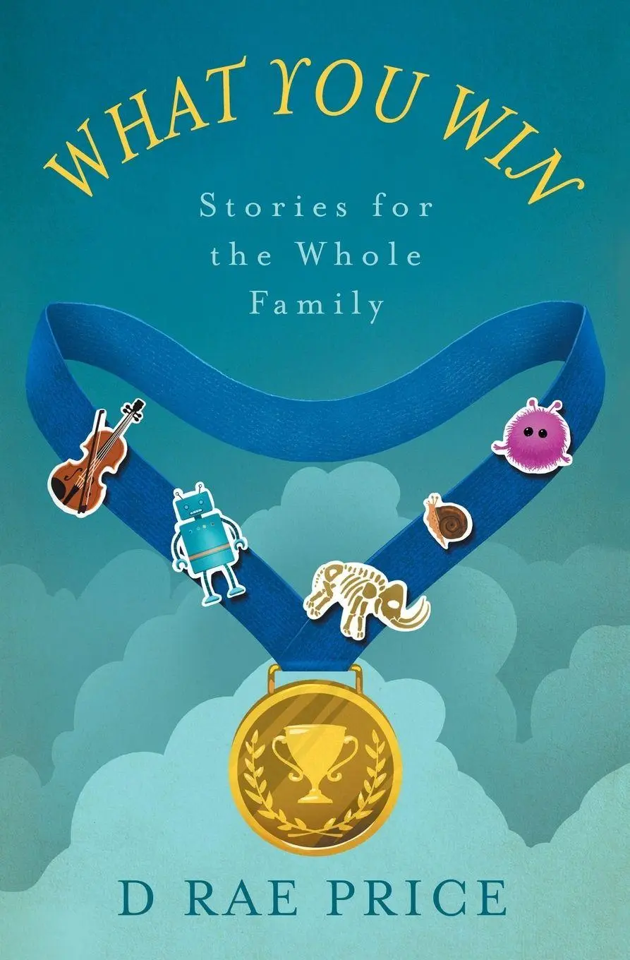 Cover: 9798985204308 | What You Win | Stories for the Whole Family | D Rae Price | Buch