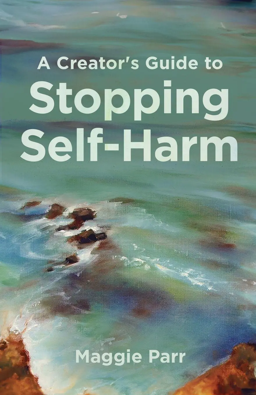 Cover: 9798991074308 | A Creator's Guide to Stopping Self-Harm | Maggie Parr | Taschenbuch