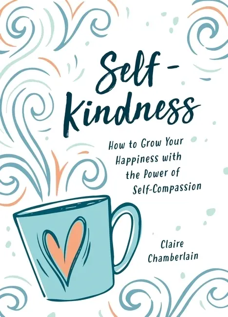 Cover: 9781800074408 | Self-Kindness. | Claire Chamberlain | Buch | Englisch | 2022