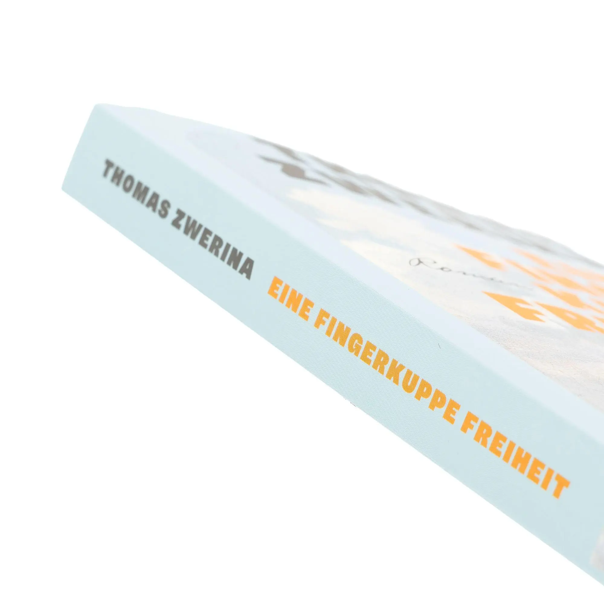 Bild: 9783312014408 | Eine Fingerkuppe Freiheit | Thomas Zwerina | Taschenbuch | 208 S.