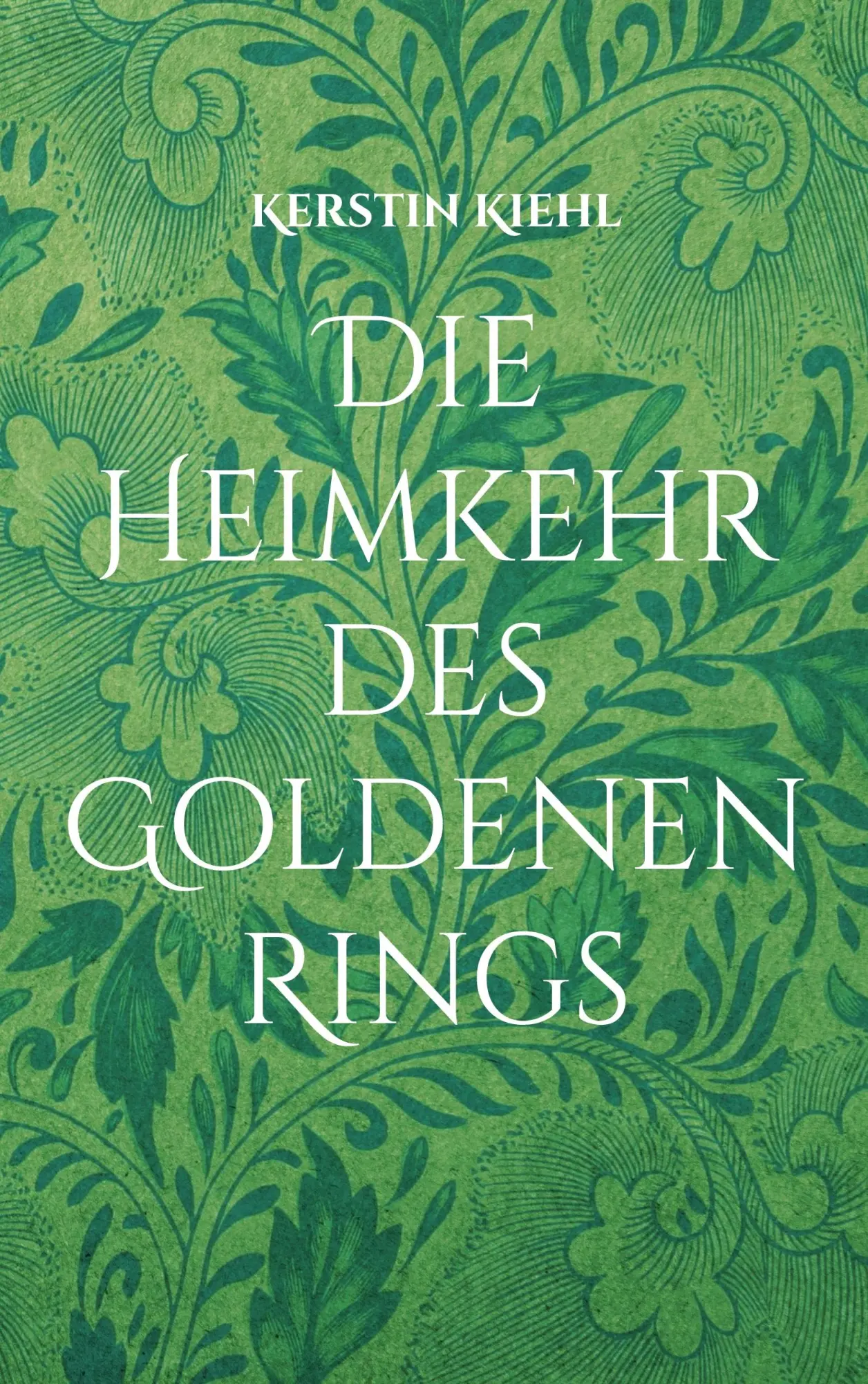 Cover: 9783758304408 | Die Heimkehr des Goldenen Rings | Kerstin Kiehl | Taschenbuch | 300 S.