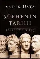 Cover: 9786257994408 | Süphenin Tarihi - Felsefeye Giris | Sadik Usta | Taschenbuch | 2021