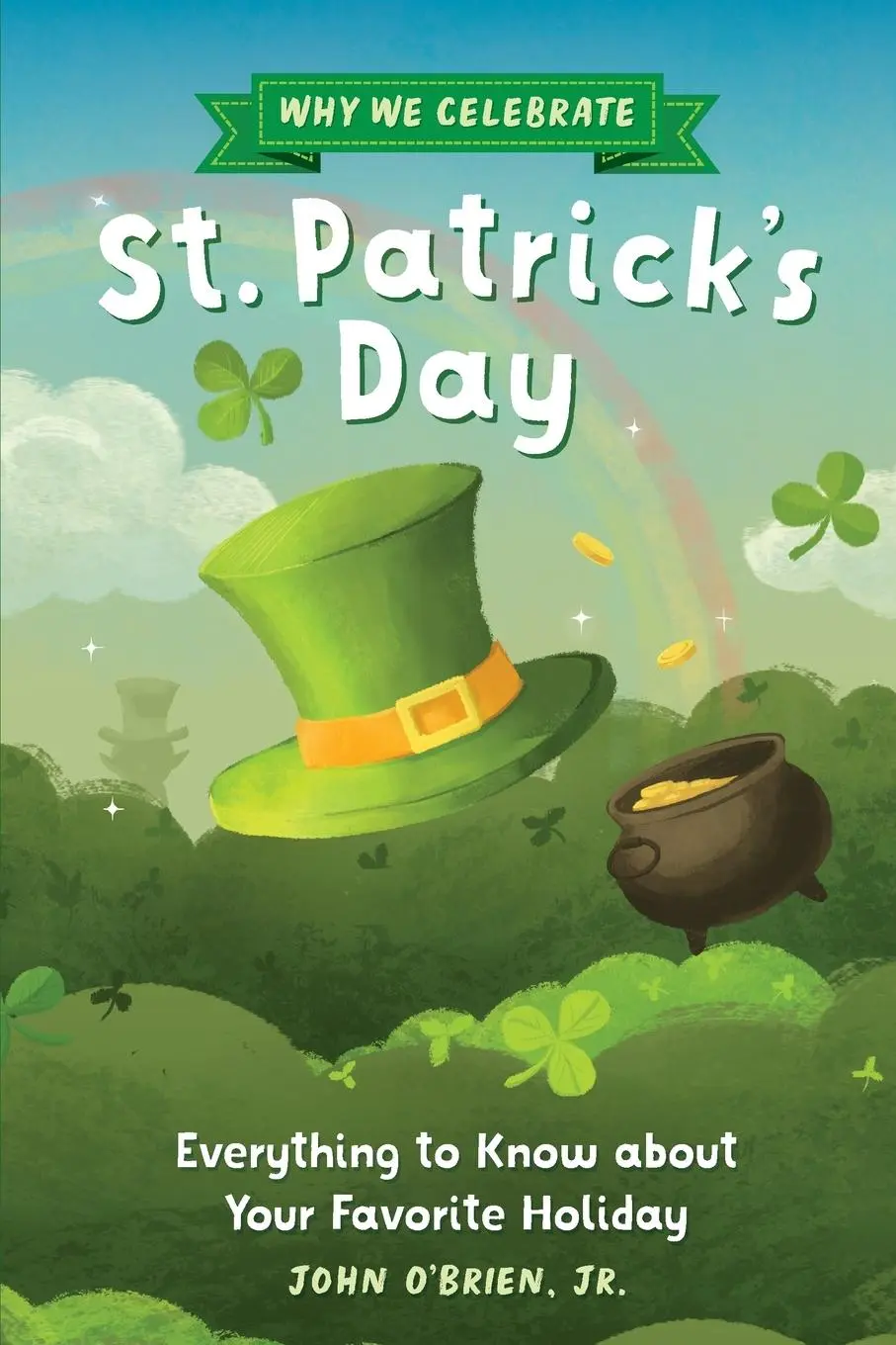 Cover: 9798886504408 | Why We Celebrate St. Patrick's Day | John O'Brien Jr (u. a.) | Buch