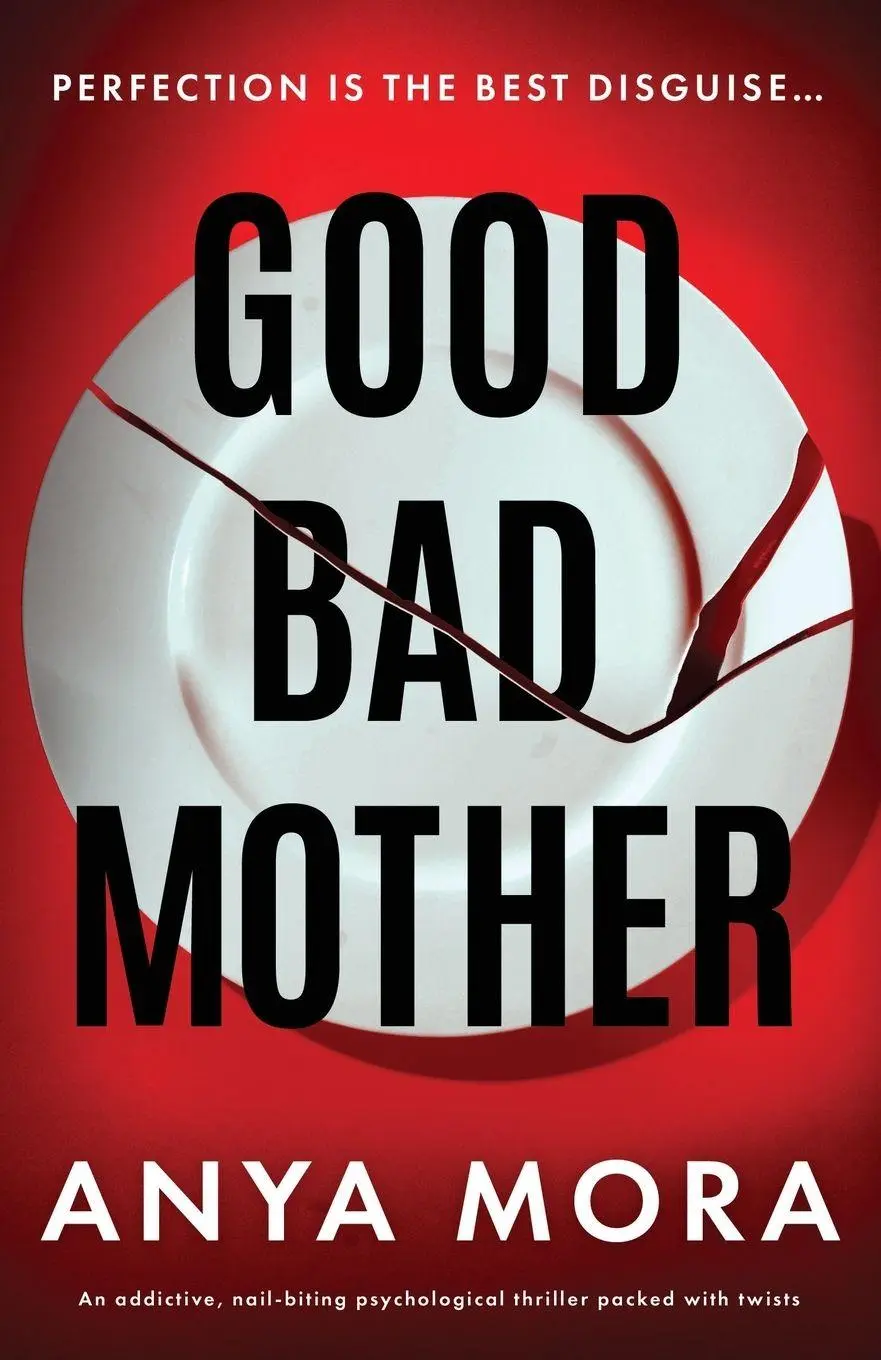 Cover: 9781836184508 | Good Bad Mother | Anya Mora | Taschenbuch | Englisch | 2025