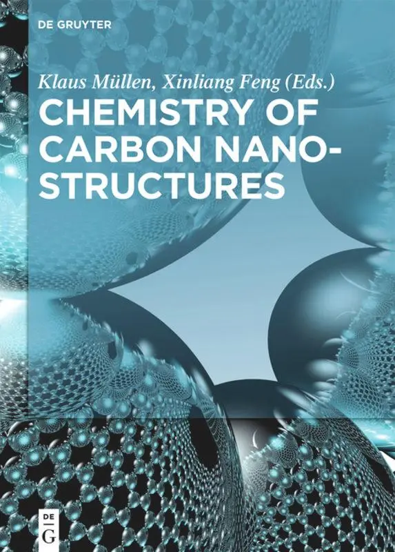 Cover: 9783110284508 | Chemistry of Carbon Nanostructures | Xinliang Feng (u. a.) | Buch | XI