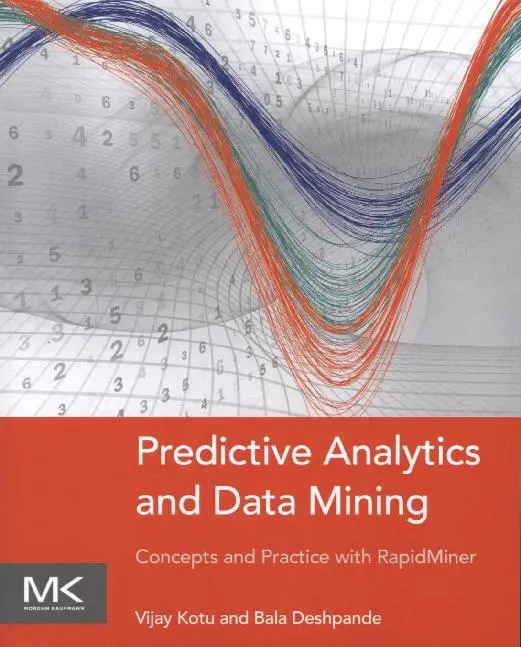 Cover: 9780128014608 | Predictive Analytics and Data Mining | Vijay Kotu (u. a.) | Buch