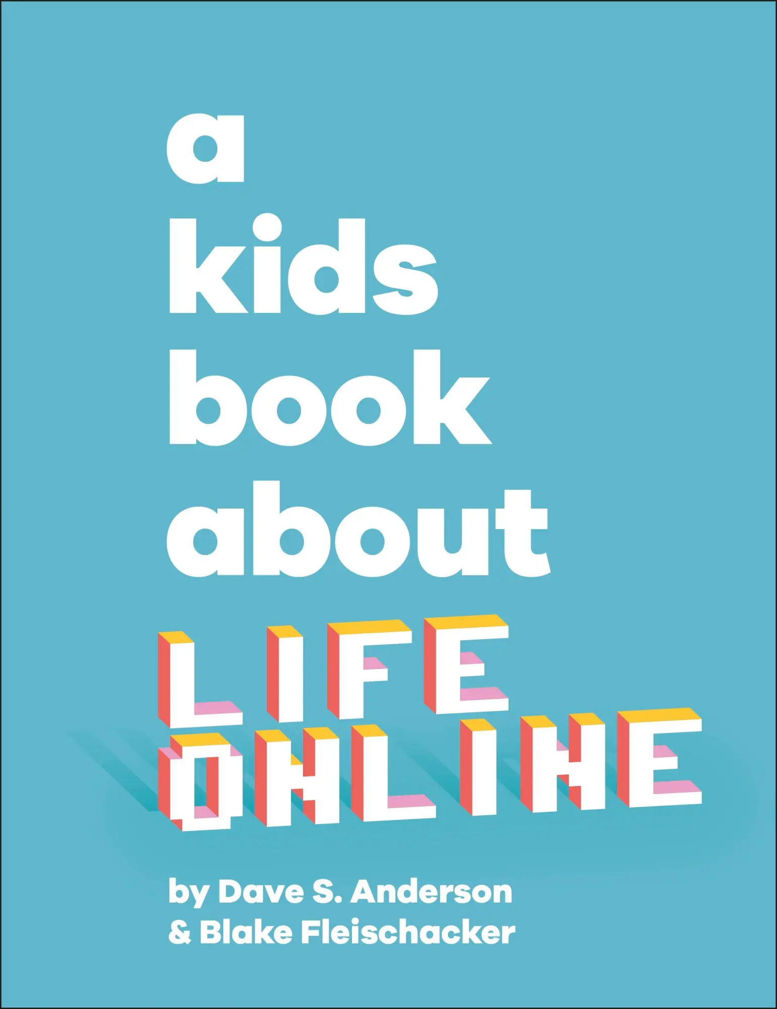 Cover: 9780241634608 | A Kids Book About Life Online | Blake Fleischacker (u. a.) | Buch