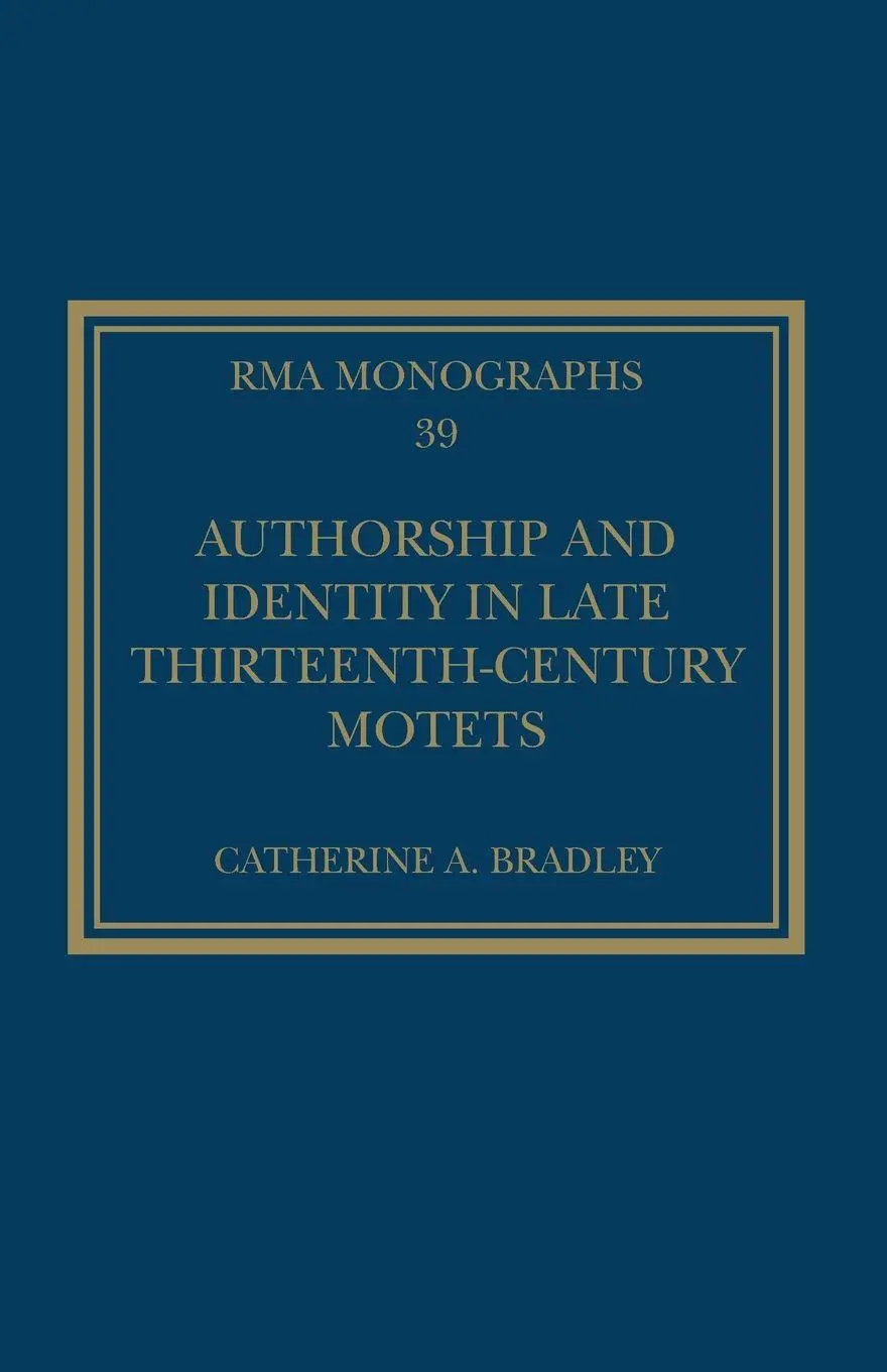 Cover: 9781032194608 | Authorship and Identity in Late Thirteenth-Century Motets | Bradley