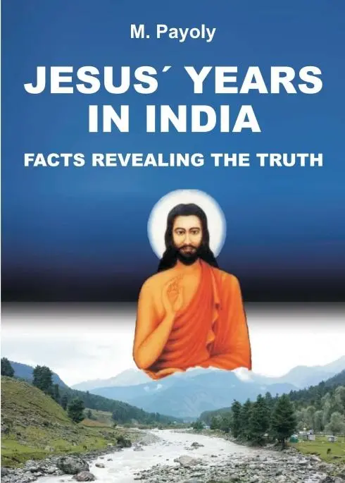Cover: 9783746954608 | JESUS' YEARS IN INDIA | FACTS REVEALING THE TRUTH | M. Payoly | Buch