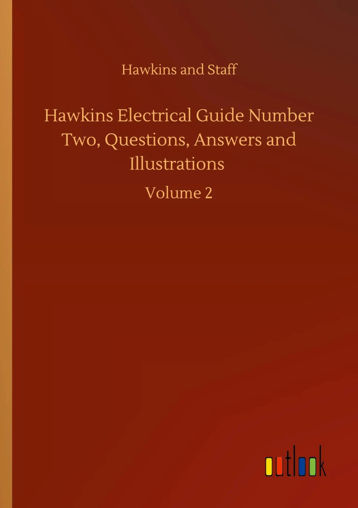 Hawkins Electrical Guide Number Two, Questions, Answers and Illustrations