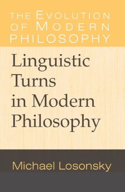 Cover: 9780521654708 | Linguistic Turns in Modern Philosophy | Michael Losonsky | Taschenbuch