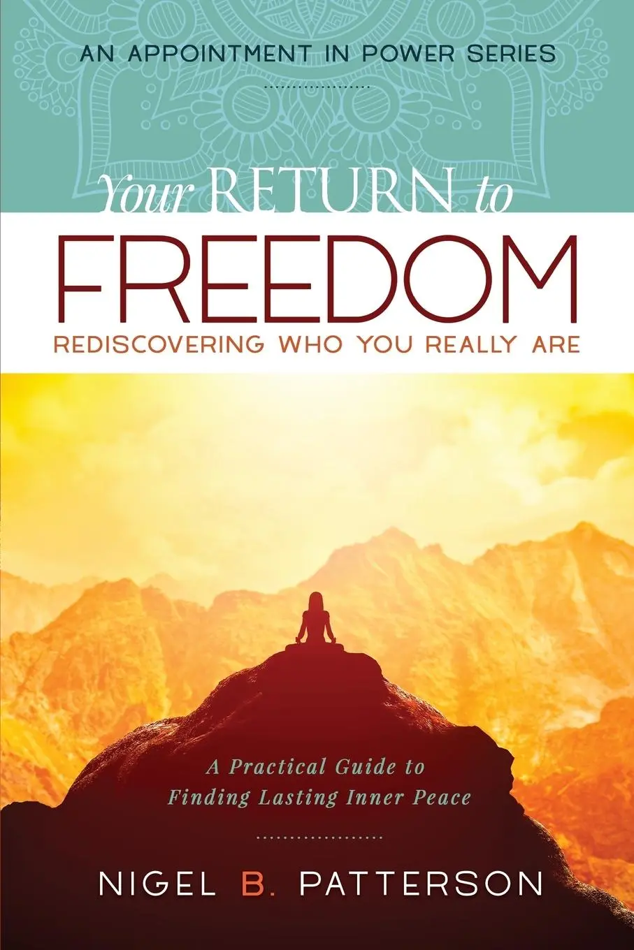 Cover: 9781732044708 | Your Return to Freedom | Nigel B Patterson | Taschenbuch | Englisch