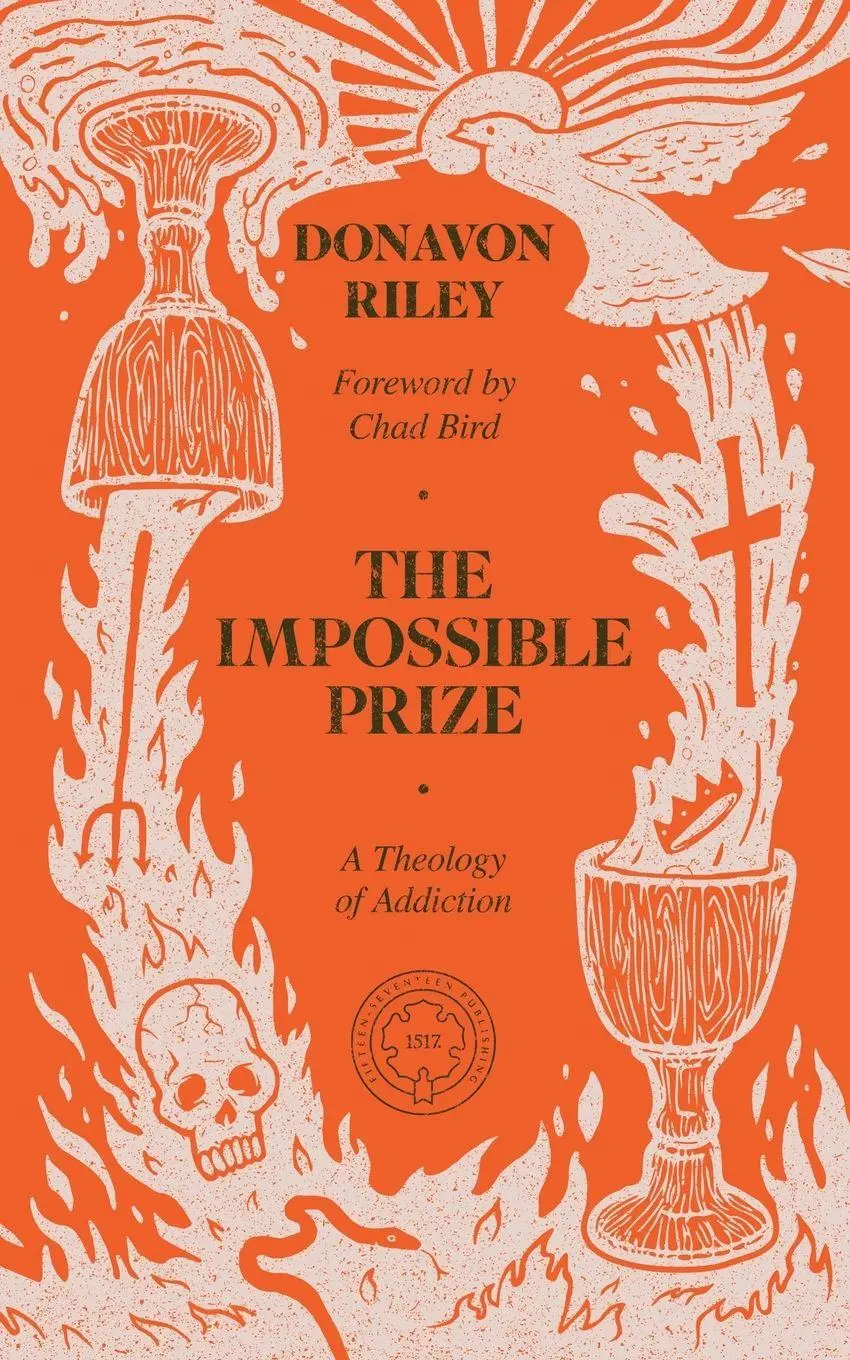 Cover: 9781962654708 | The Impossible Prize | A Theology of Addiction | Donavon Riley | Buch