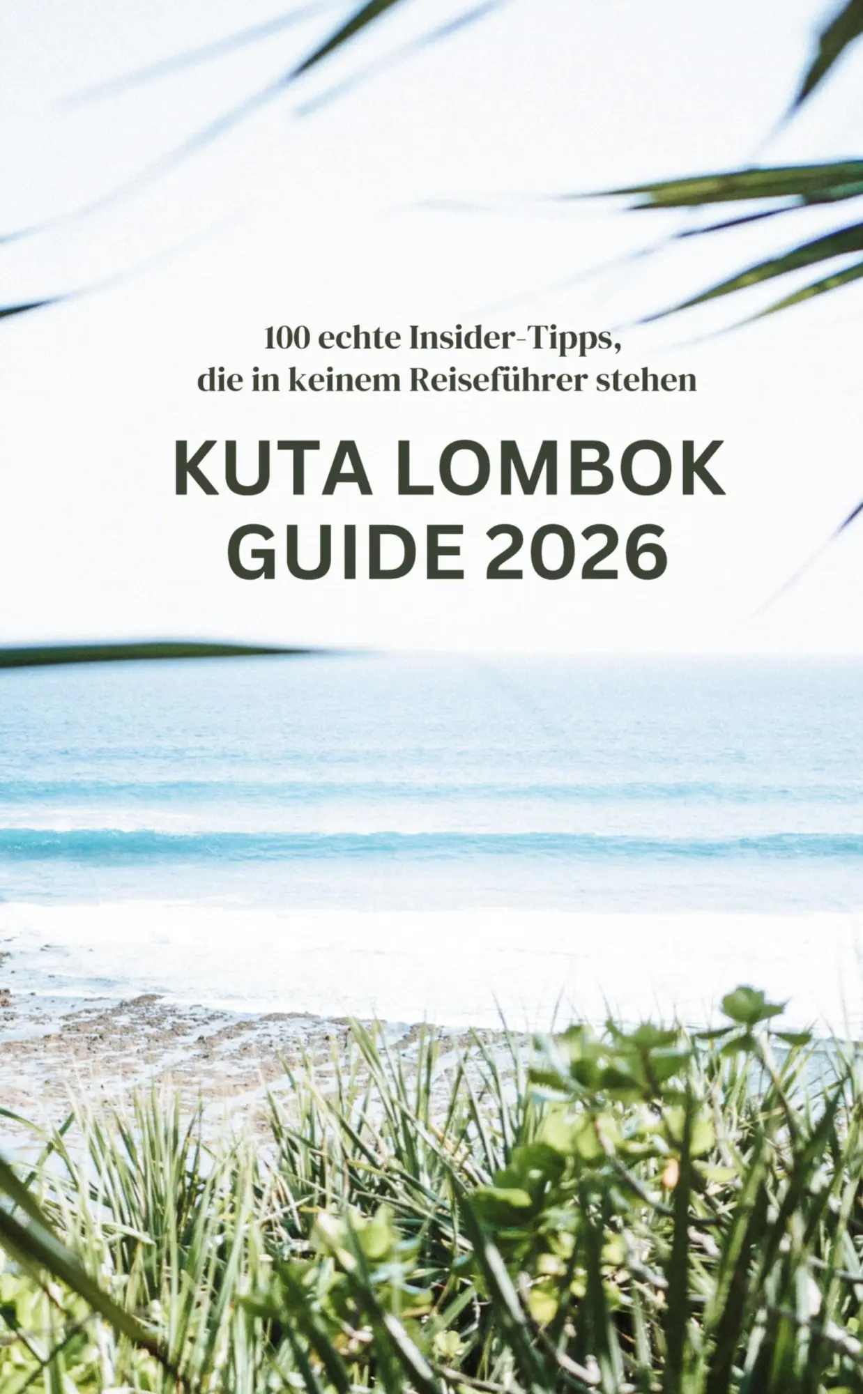 Cover: 9783384744708 | Kuta Lombok Guide 2026 | Anne Wilhelm | Taschenbuch | 52 S. | Deutsch