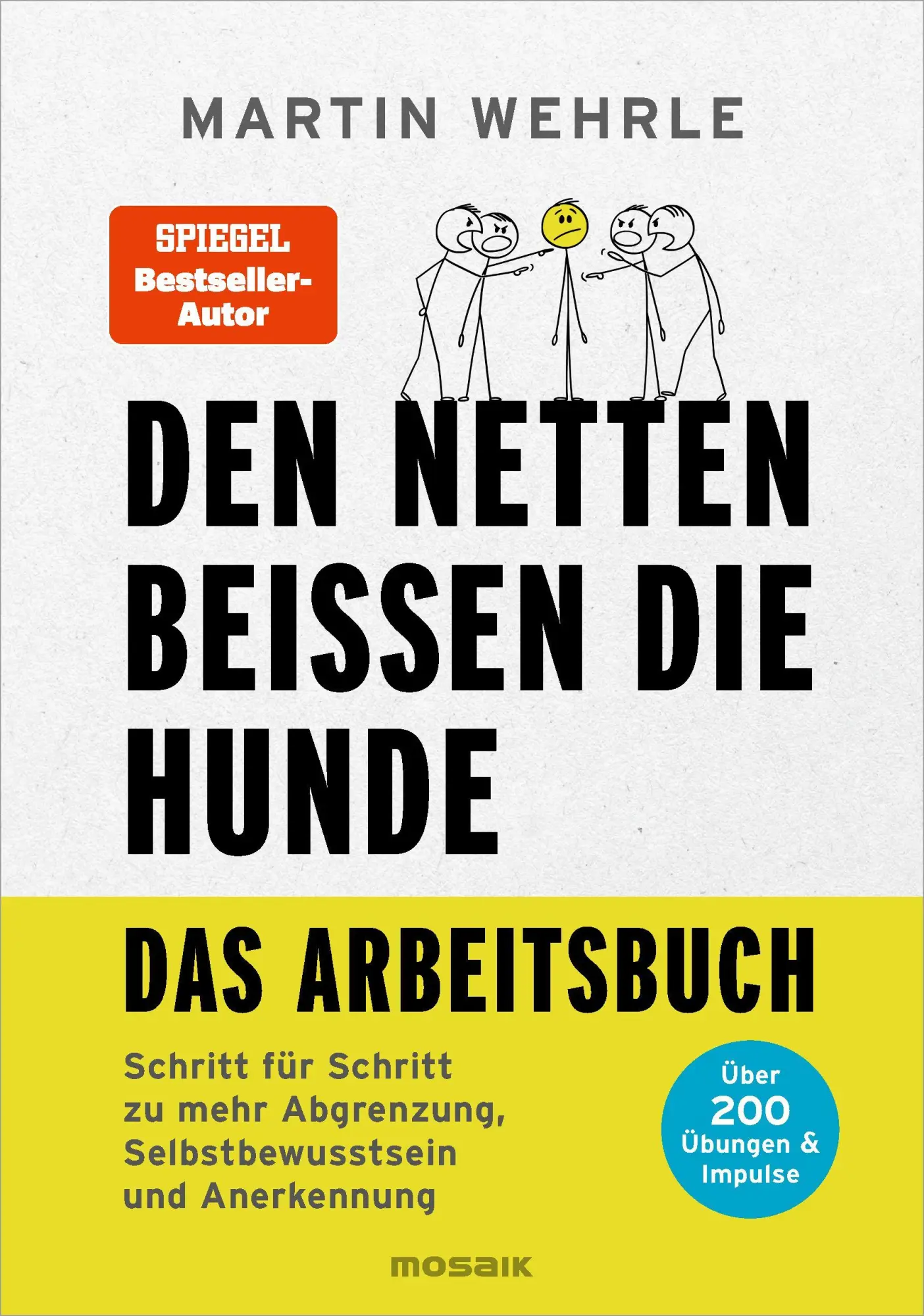 Wehrle, Martin/Den Netten beißen die Hunde - Das Arbeitsbuch - Neuware