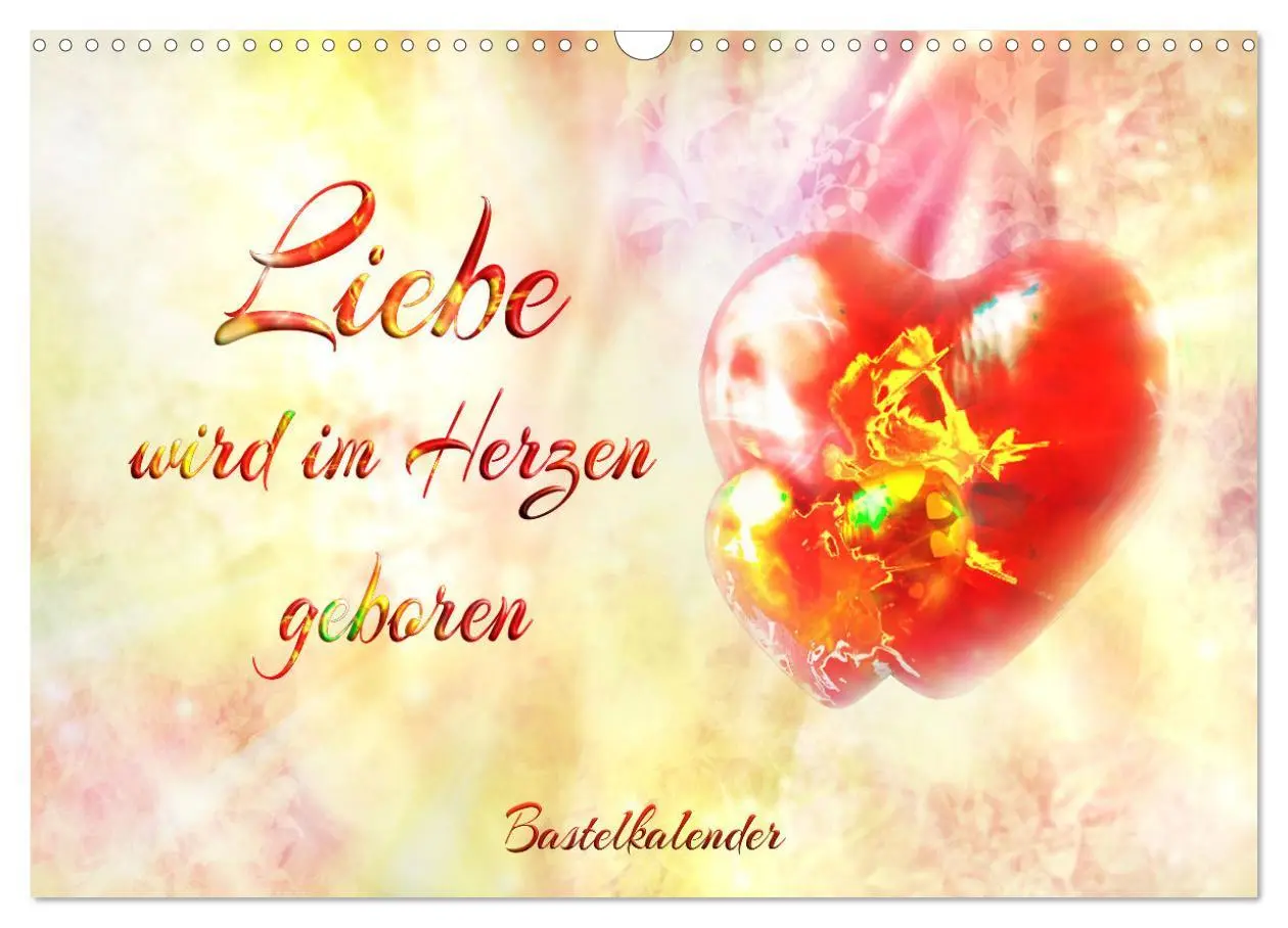 Cover: 9783516024708 | Liebe wird im Herzen geboren (Wandkalender 2026 DIN A3 quer),...