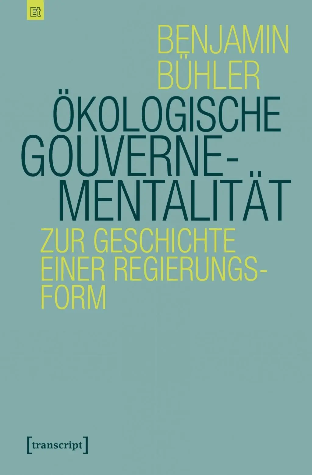 Cover: 9783837644708 | Ökologische Gouvernementalität | Benjamin Bühler | Taschenbuch | 2018