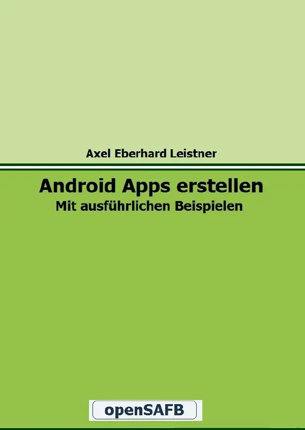 Cover: 9783844264708 | Android Apps erstellen | Mit ausführlichen Beispielen | Leistner
