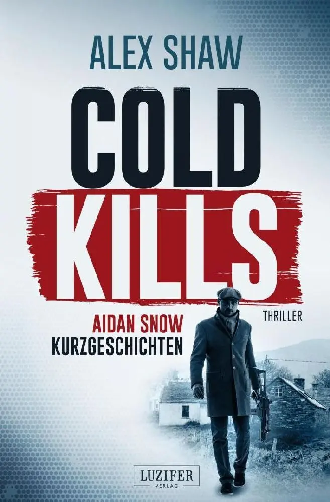 Cover: 9783958354708 | COLD KILLS | Thriller | Alex Shaw | Taschenbuch | 250 S. | Deutsch