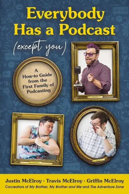 Cover: 9780062974808 | Everybody Has a Podcast (Except You) | Griffin McElroy (u. a.) | Buch