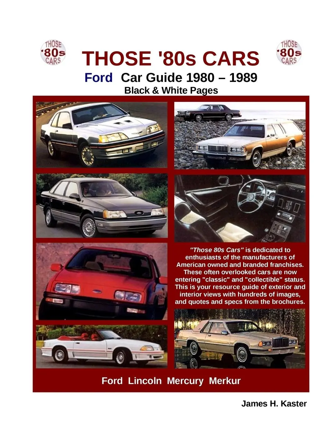 Cover: 9781257764808 | Those 80s Cars - Ford (Black &amp; White) | James Kaster | Taschenbuch