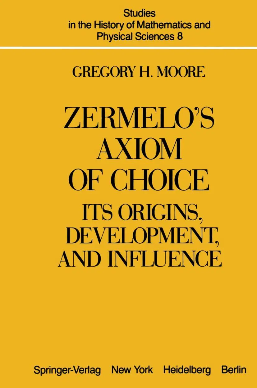 Cover: 9781461394808 | Zermelo's Axiom of Choice | Its Origins, Development, and Influence Cover: 9781461394808 | Zermelo's Axiom of Choice | Its Origins, Development, and Influence
