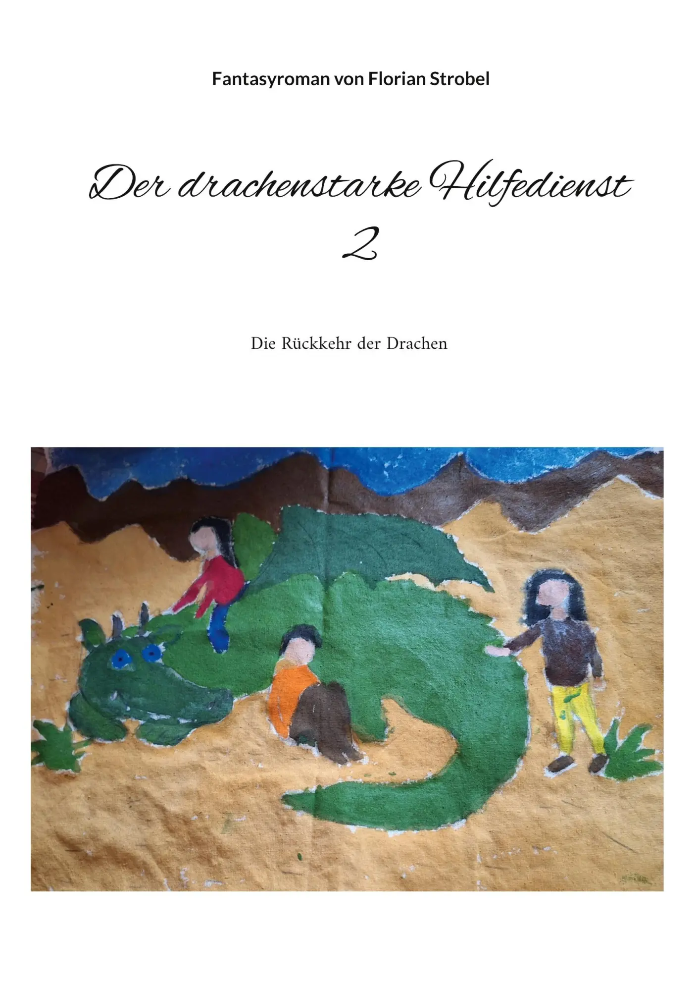 Cover: 9783759734808 | Der drachenstarke Hilfedienst 2 | Die Rückkehr der Drachen | Strobel