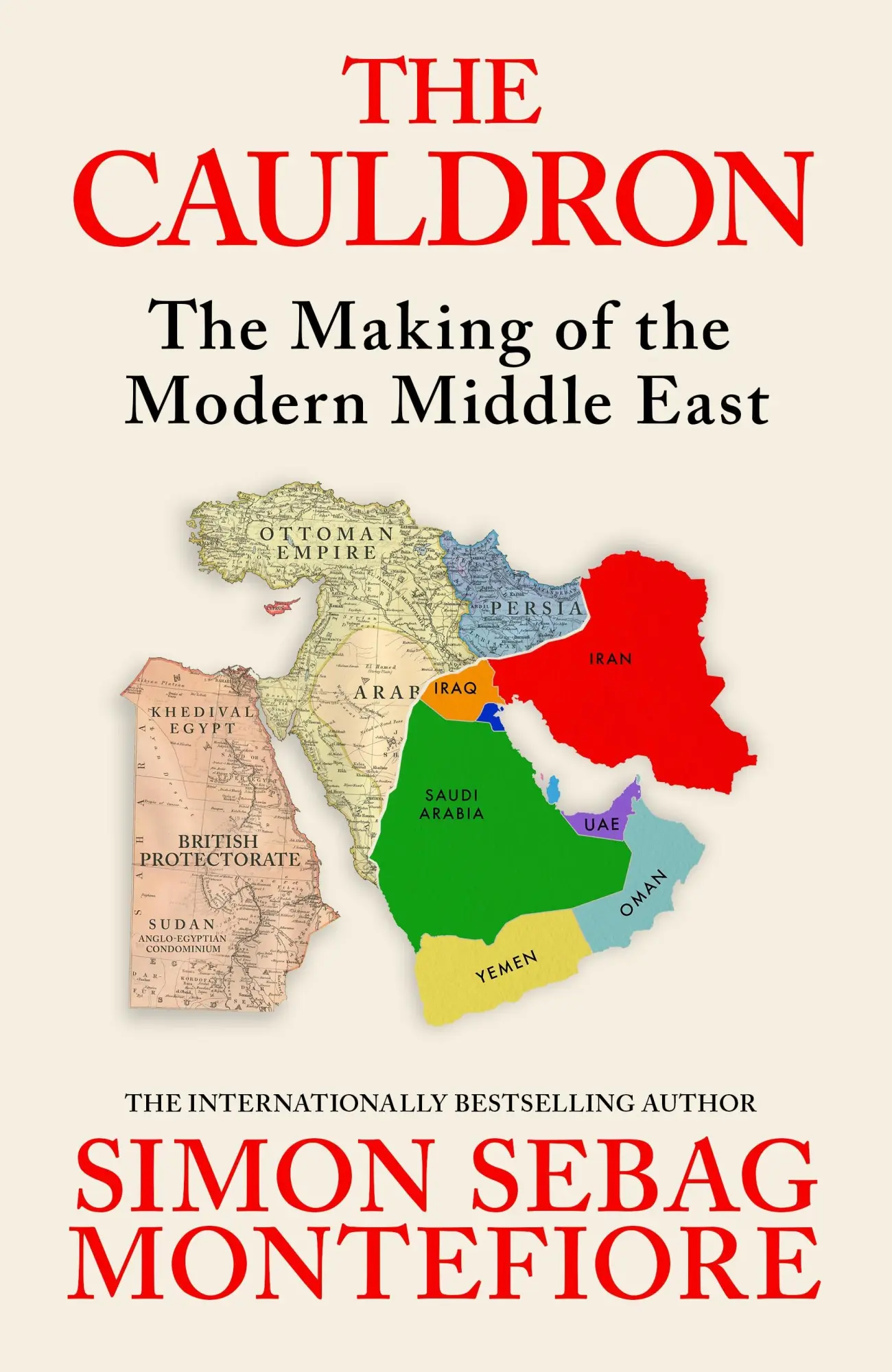 Cover: 9781399634908 | The Cauldron | The Making of the Modern Middle East | Montefiore