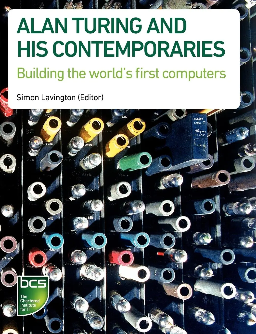Cover: 9781906124908 | Alan Turing and his Contemporaries | Simon Lavington | Taschenbuch
