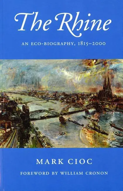 Cover: 9780295985008 | The Rhine | An Eco-Biography, 1815-2000 | Mark Cioc | Taschenbuch