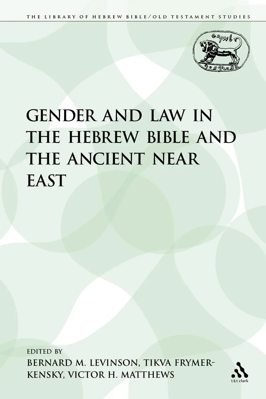 Cover: 9780567545008 | Gender and Law in the Hebrew Bible and the Ancient Near East | Buch