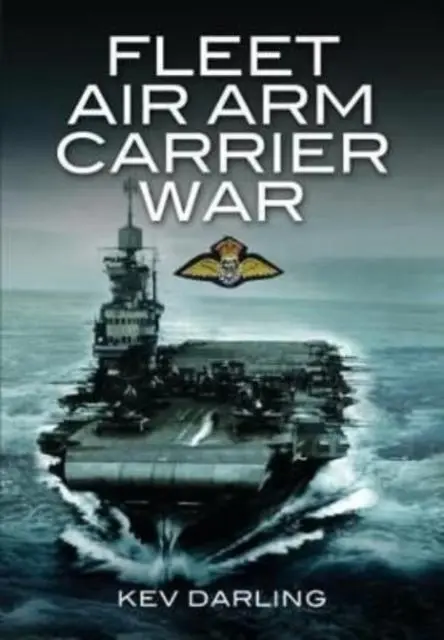 Cover: 9781399075008 | Fleet Air Arm Carrier War | Kev Darling | Taschenbuch | Englisch