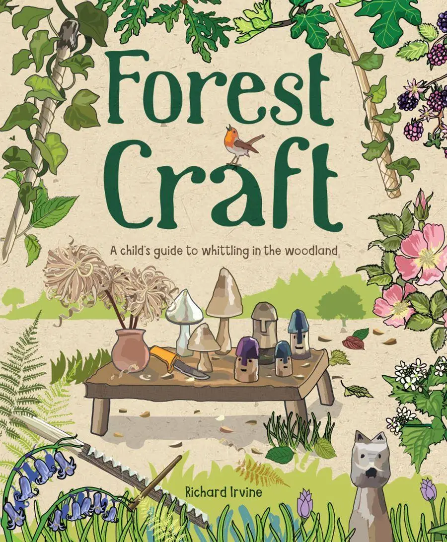Cover: 9781784945008 | Forest Craft | A Child's Guide to Whittling in the Woodland | Irvine