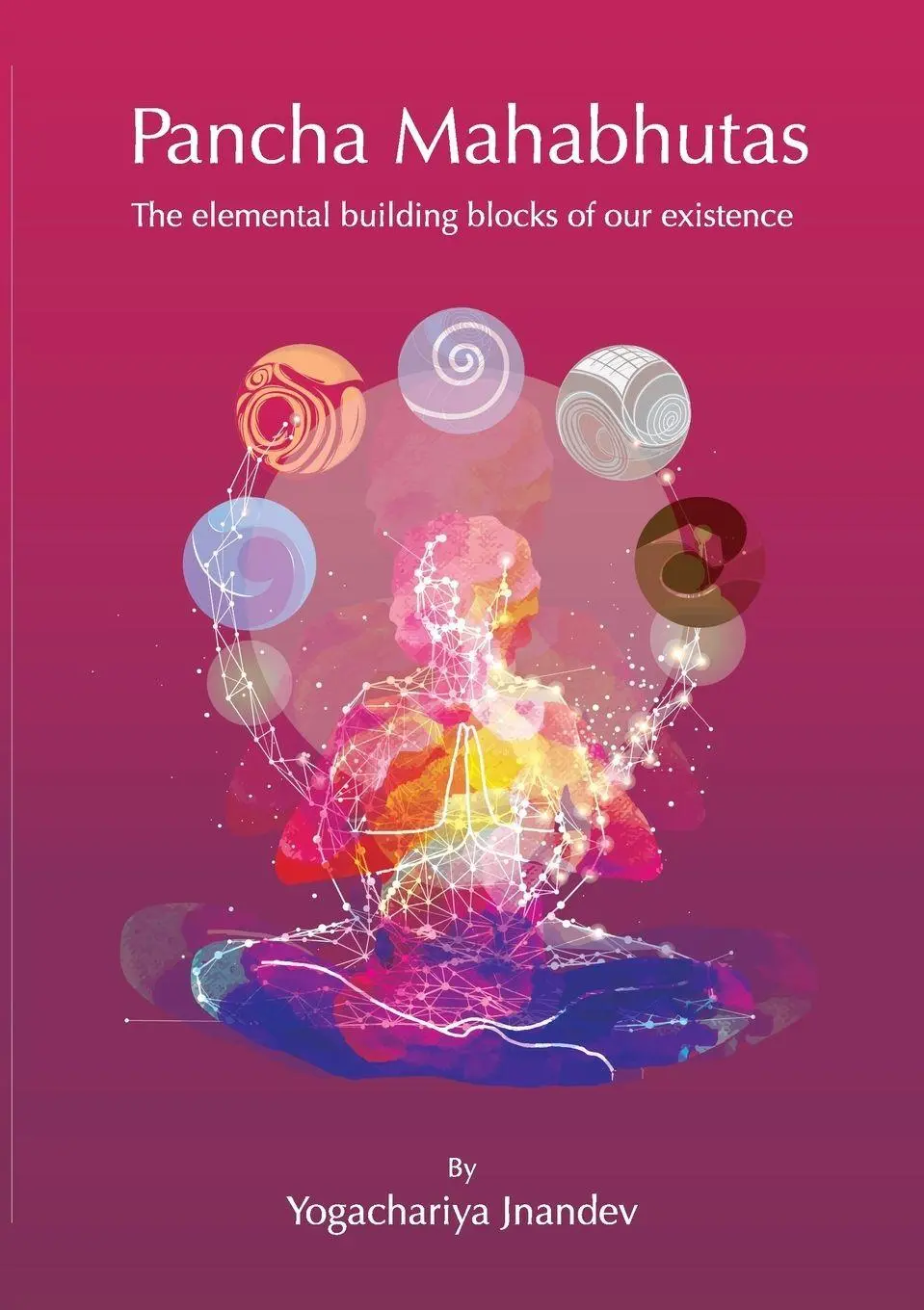 Cover: 9781914485008 | Pancha Mahabhutas | Yogachariya Jnandev | Taschenbuch | Englisch