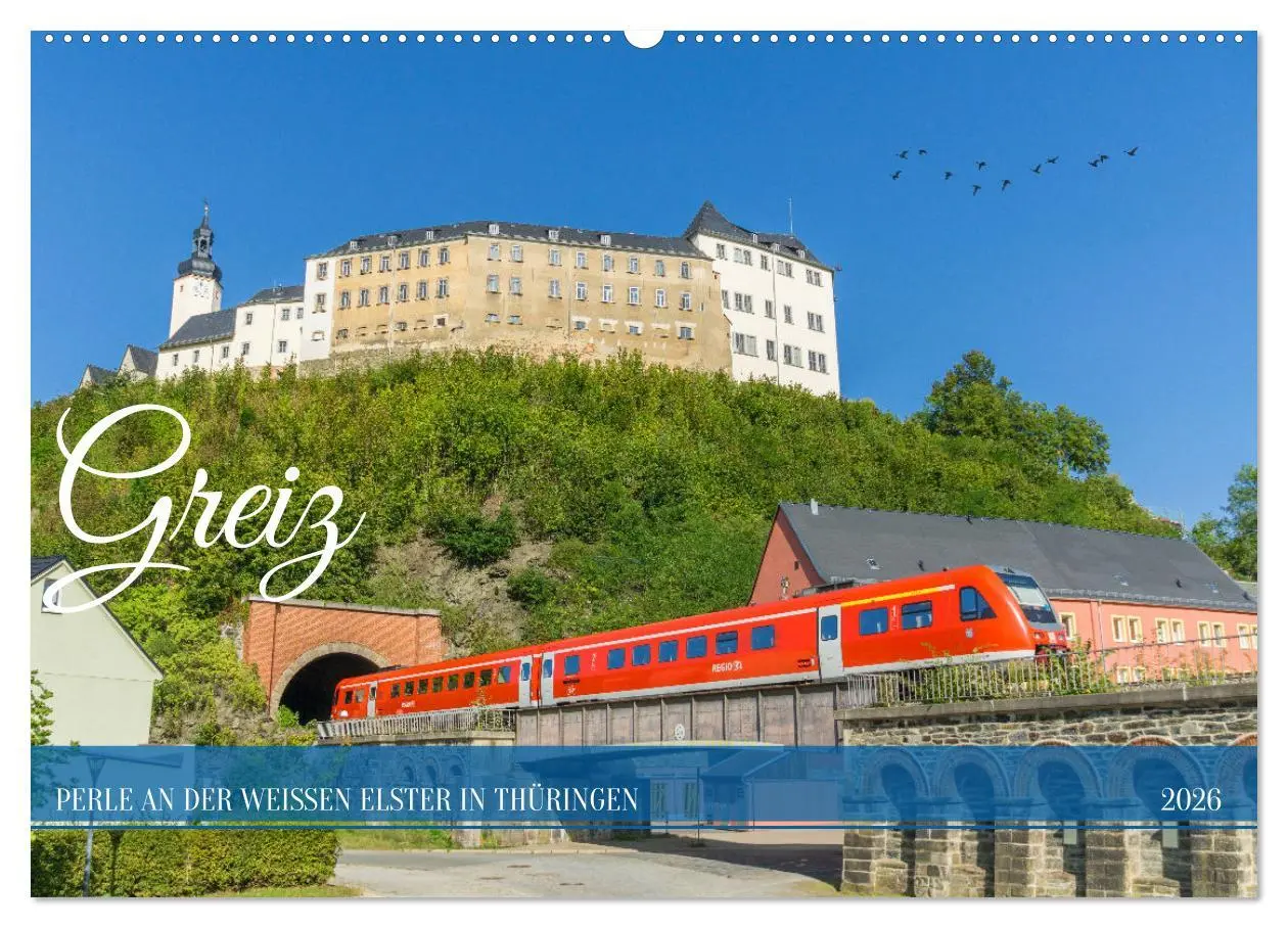 Cover: 9783457425008 | Greiz - Perle an der weißen Elster in Thüringen (Wandkalender 2026...