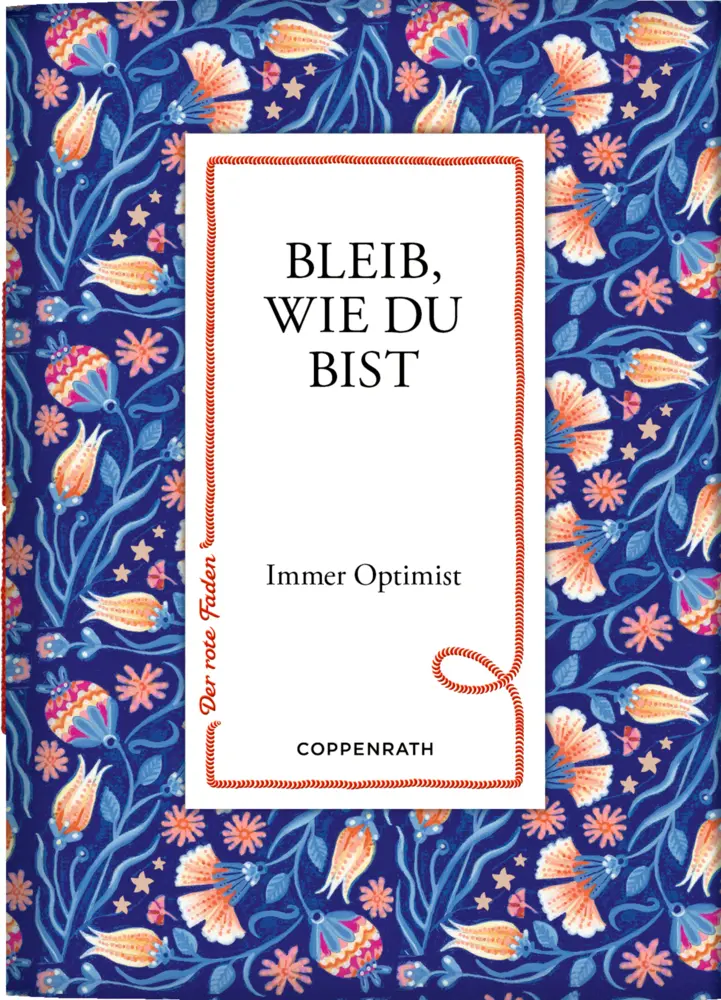 Cover: 9783649655008 | Bleib, wie du bist | Immer Optimist: Zum Verschicken und Verschenken!