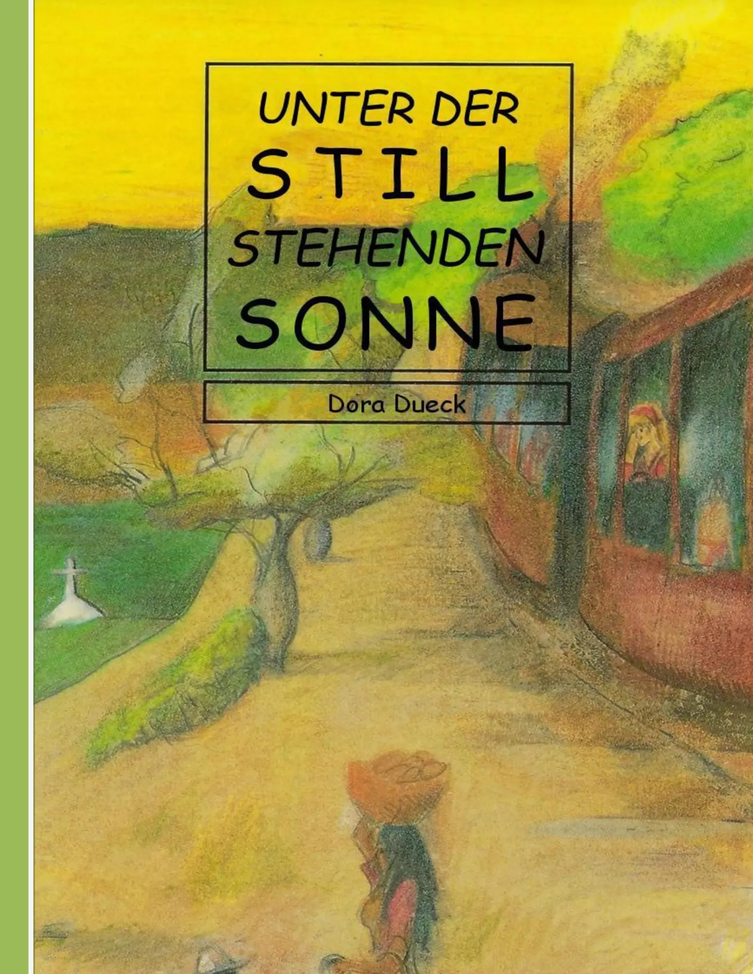 Cover: 9783734795008 | Unter der still stehenden Sonne | Dora Dueck | Taschenbuch | 168 S.